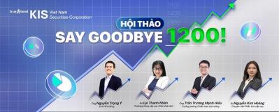 Chứng khoán KIS Việt Nam tổ chức Hội thảo “Say Goodbye 1200!”