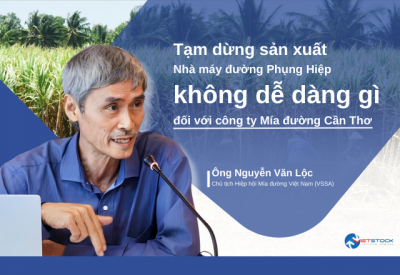 Thêm một nhà máy đường tại ĐBSCL dừng hoạt động, Chủ tịch Hiệp hội Mía đường nói gì?