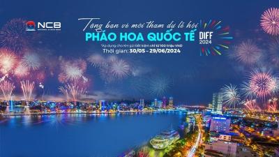 Gửi tiết kiệm tại NCB, nhận ngay vé xem Lễ hội pháo hoa quốc tế Đà Nẵng 2024