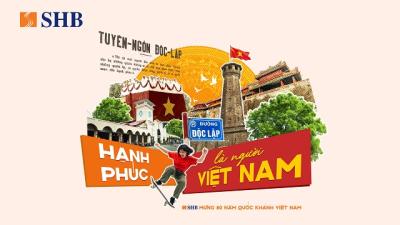 SHB khơi dậy tinh thần “Hạnh phúc là người Việt Nam” dịp kỷ niệm 80 năm ngày Quốc khánh 02/9