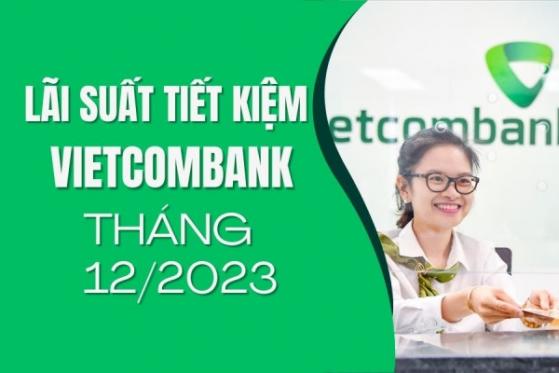 Lãi suất tiết kiệm Vietcombank mới nhất