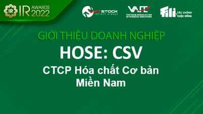 IR AWARDS 2022: Giới thiệu CTCP Hóa chất Cơ bản Miền Nam (HOSE: CSV)