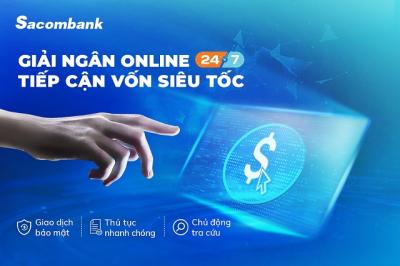 Sacombank triển khai dịch vụ giải ngân trực tuyến cho doanh nghiệp 