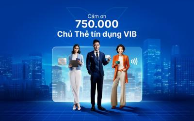 VIB tri ân khách hàng nhân sự kiện vượt mốc 750,000 thẻ tín dụng