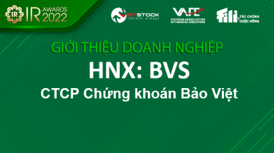 IR AWARDS 2022: Giới thiệu CTCP Chứng khoán Bảo Việt (HNX: BVS)