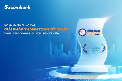 Sacombank - Ngân hàng cung cấp giải pháp thanh toán tốt nhất dành cho doanh nghiệp nhỏ và vừa 