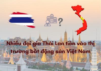 Nhiều đại gia Thái Lan tiến vào thị trường bất động sản Việt Nam